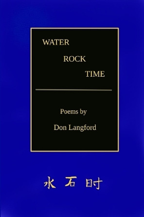 Water Rock Time by Don Langford 9798986754673