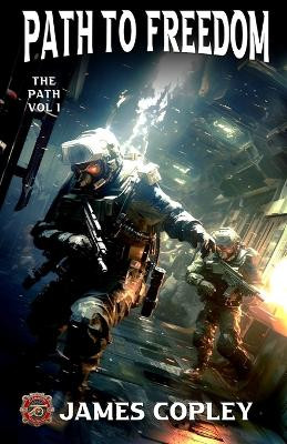 Path to Freedom: The Path, Book One by James Copley 9798989653386