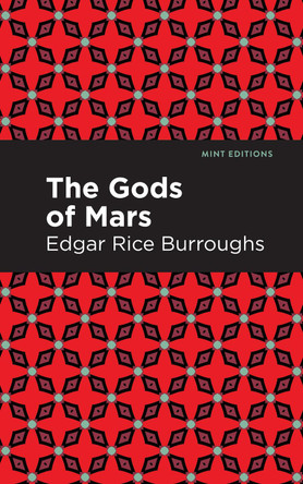 The Gods of Mars by Edgar Rice Burroughs 9781513272085