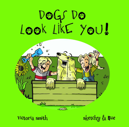 Dogs DO Look Like You! by Victoria Smith 9781914570025