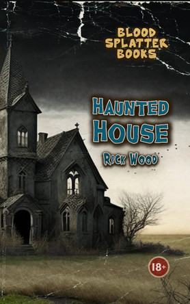 Haunted House by Rick Wood 9781916705074
