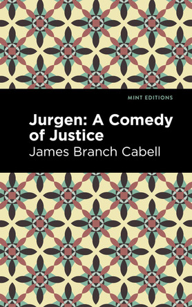 Jurgen: A Comedy of Justice by James Branch Cabell 9781513295695