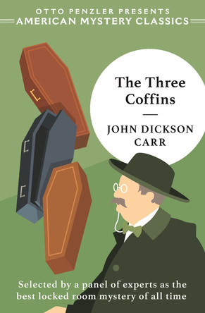 The Three Coffins by John Dickson Carr 9781613165867