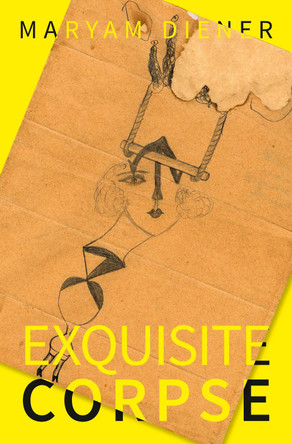 Exquisite Corpse by Maryam Diener 9781527292307