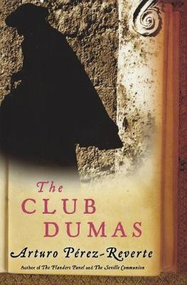 The Club Dumas by Arturo Perez-Reverte