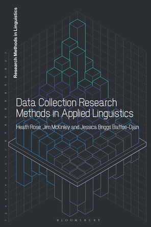 Data Collection Research Methods in Applied Linguistics by Dr Heath Rose 9781350025837