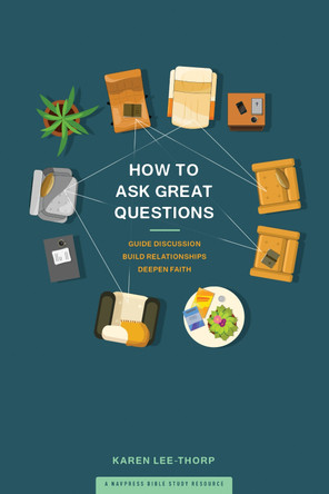 How to Ask Great Questions by Karen Lee-Thorp 9781641581325