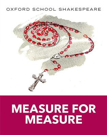 Oxford School Shakespeare: Measure for Measure by William Shakespeare
