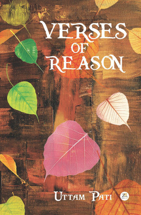 Verses of Reason by Uttam Pati 9789358962154