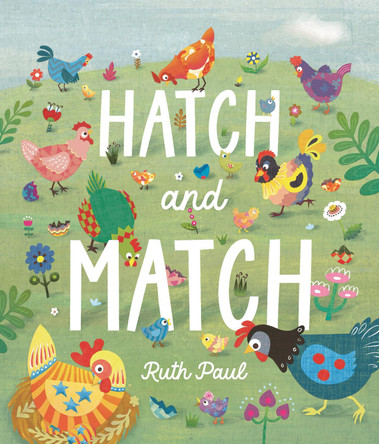 Hatch and Match: A Springtime Seek-and-Find Book by Ruth Paul 9781536235920