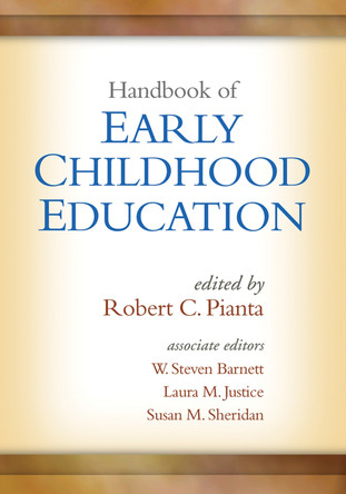 Handbook of Early Childhood Education by Robert C. Pianta 9781462523733