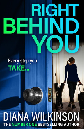 Right Behind You by Diana Wilkinson 9781837516421