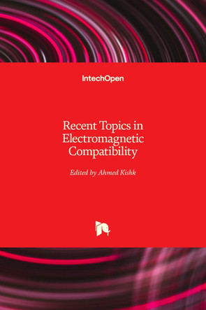 Recent Topics in Electromagnetic Compatibility by Ahmed Kishk 9781839696688