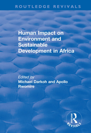 Human Impact on Environment and Sustainable Development in Africa by Michael B.K. Darkoh 9781138723511