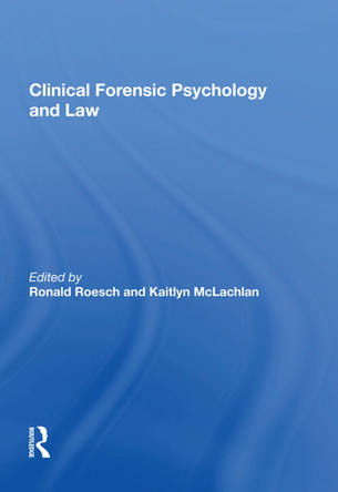 Clinical Forensic Psychology and Law by Kaitlyn McLachlan 9781138621947