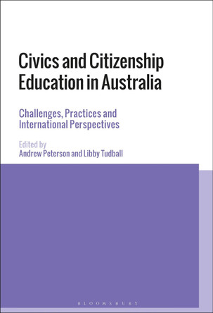Civics and Citizenship Education in Australia by Andrew Peterson 9781350069985