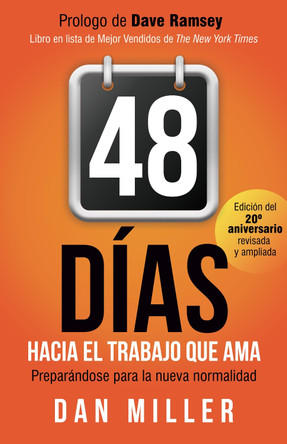 48 Dias Hacia el Trabajo que Ama (Spanish Edition): Preparando para la nueva normalidad by Dan Miller 9781683509349
