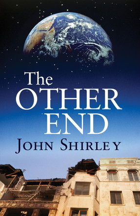 The Other End by John Shirley 9781504021807