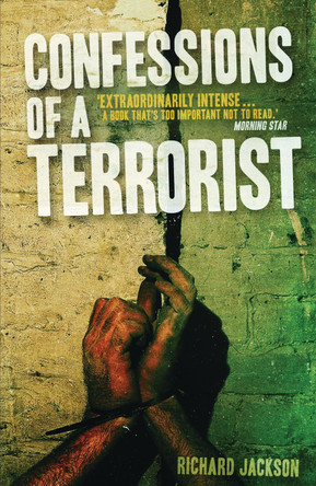 Confessions of a Terrorist: A Novel by Richard Jackson 9781783600038
