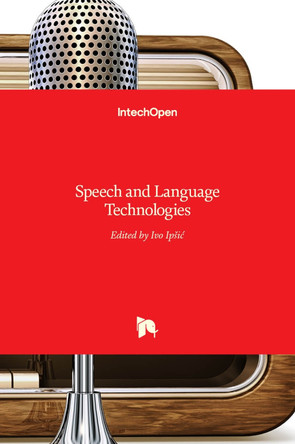 Speech and Language Technologies by Ivo Ipsic 9789533073224