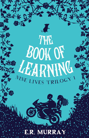 The Book of Learning: Nine Lives Trilogy Part 1: 2015 by E. R. Murray 9781781173626