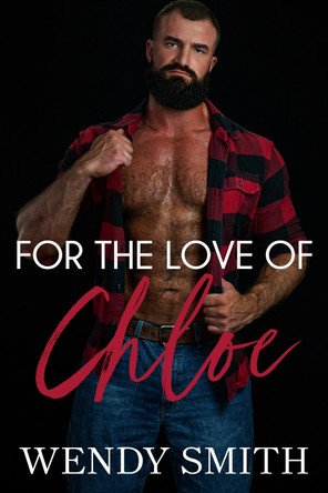 For the Love of Chloe by Wendy Smith 9781991303028