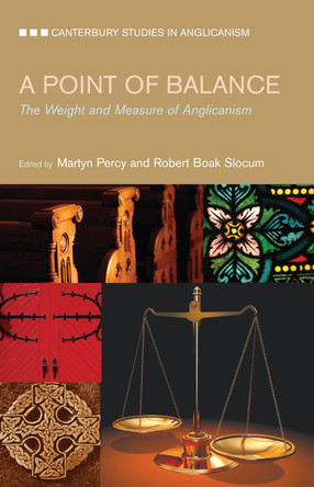 Point of Balance: The Weight and Measure of Anglicanism by Very Revd Prof. Martyn Percy 9781848255128