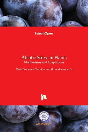 Abiotic Stress in Plants: Mechanisms and Adaptations by Arun Shanker 9789533073941