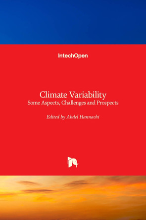 Climate Variability: Some Aspects, Challenges and Prospects by Abdel Hannachi 9789533076997