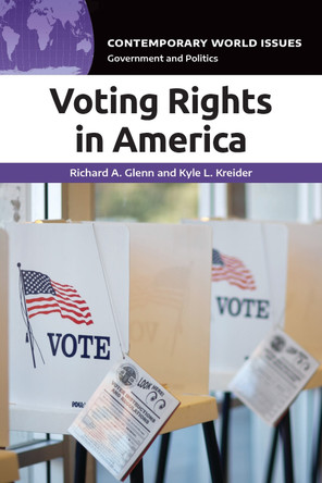 Voting Rights in America: A Reference Handbook by Richard A. Glenn 9781440870927