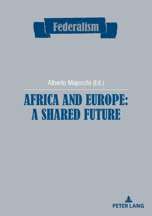 Africa and Europe: a Shared Future by Alberto Majocchi 9782807615557