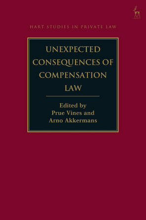 Unexpected Consequences of Compensation Law by Professor Prue Vines 9781509943678