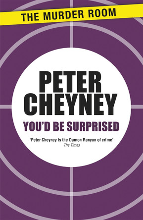 You'd Be Surprised by Peter Cheyney 9781471901485