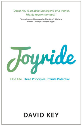 Joyride: One Life. Three Principles. Infinite Potential. by David Key 9781784521202