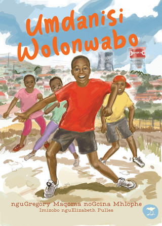 Umdanisi Wolonwabo by Gregory Maqoma 9781431433797