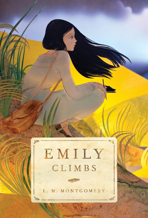 Emily Climbs by L. M. Montgomery 9781770497498