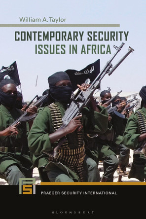 Contemporary Security Issues in Africa by William A. Taylor 9781440851902