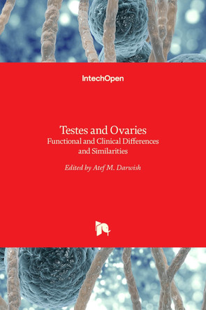 Testes and Ovaries: Functional and Clinical Differences and Similarities by Atef Darwish 9789535136897