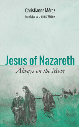 Jesus of Nazareth by Christianne Meroz 9781532618680