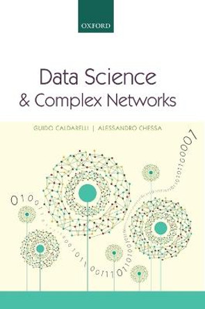 Data Science and Complex Networks: Real Case Studies with Python by Guido Caldarelli