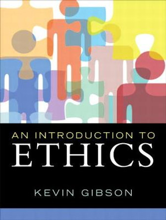 An Introduction to Ethics by Kevin Gibson