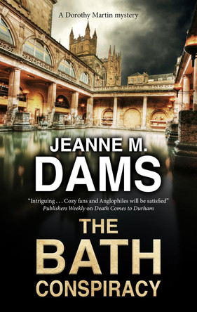 The Bath Conspiracy by Jeanne M. Dams 9781780297767
