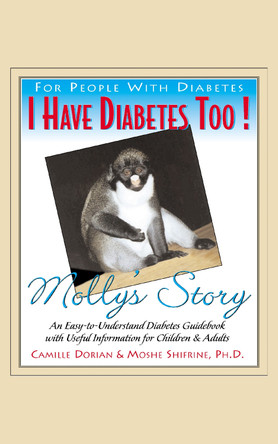 I Have Diabetes Too!: Molly's Story by Camille R. Dorian 9781591200741