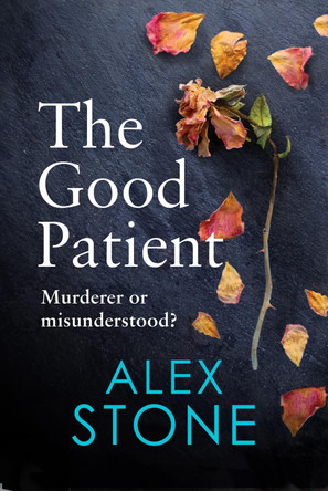 The Good Patient by Alex Stone 9781802803327