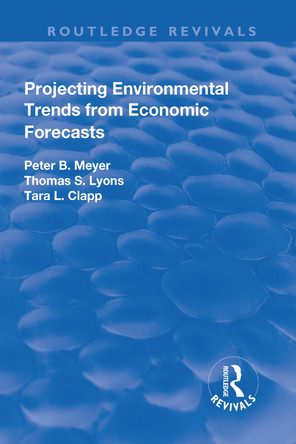 Projecting Environmental Trends from Economic Forecasts by Peter B Meyer 9781138726055