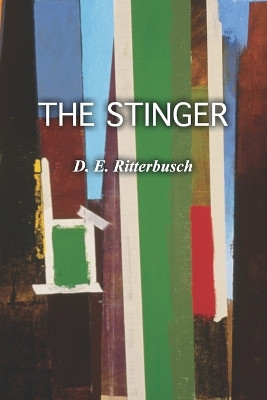 The Stinger by D E Ritterbusch 9798986630304