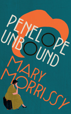 Penelope Unbound by Mary Morrissy 9781838312688