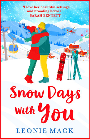 Snow Days With You: A BRAND NEW perfect uplifting winter romance from Leonie Mack for 2023 by Leonie Mack 9781804158531