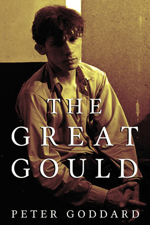The Great Gould by Peter Goddard 9781459733091