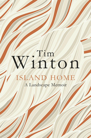 Island Home: A Landscape Memoir by Tim Winton 9781509816927